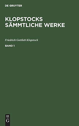 Friedrich Gottlieb Klopstock: Klopstocks sämmtliche Werke. Band 1