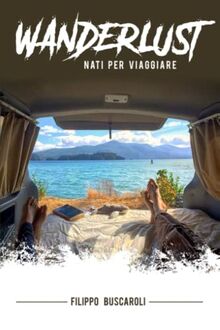 Wanderlust: Nati per Viaggiare