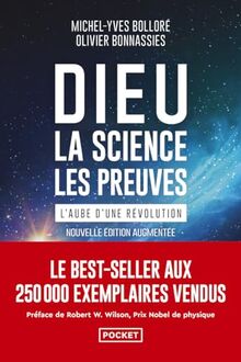 Dieu : la science, les preuves : l'aube d'une révolution