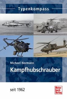 Kampfhubschrauber: seit 1962 (Typenkompass)