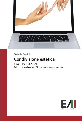 Condivisione estetica: TRASFIGURAZIONE Mostra virtuale d'Arte contemporanea