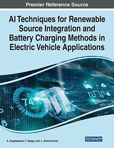Ai Techniques for Renewable Source Integration and Battery Charging Methods in Electric Vehicle Applications