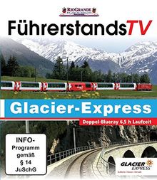 FührerstandsTV: Galcier-Express: 6,5h Laufzeit