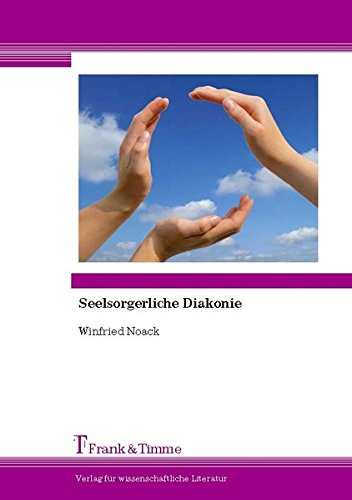 Seelsorgerliche Diakonie: Leitfaden für ehrenamtliche Helfer in Kirchengemeinden und Mitarbeiter in diakonischen Einrichtungen