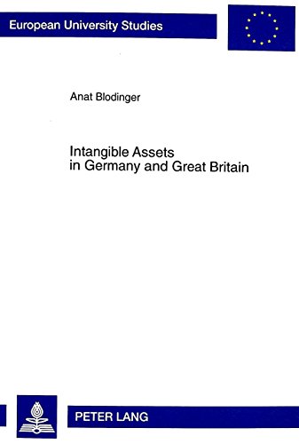 Intangible Assets in Germany and Great Britain: An Accounting Comparison (Europaische Hochschulschriften Reihe V, Volks- Und Betriebswirtschaft)