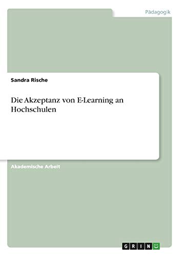 Die Akzeptanz von E-Learning an Hochschulen
