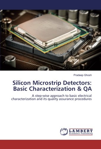 Silicon Microstrip Detectors: Basic Characterization & QA: A step-wise approach to basic electrical characterization and its quality assurance procedures