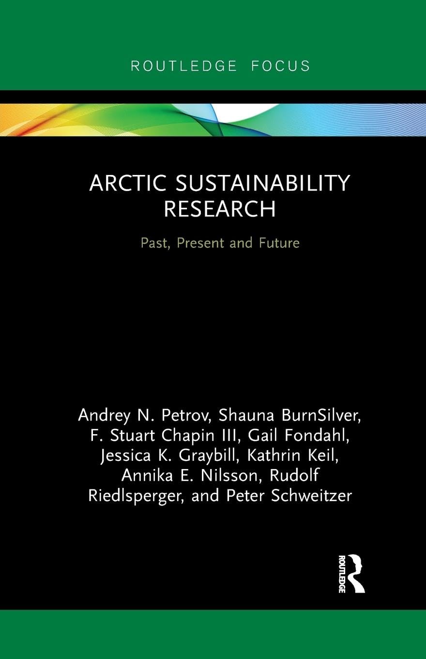 Arctic Sustainability Research: Past, Present and Future (Routledge Research in Polar Regions)