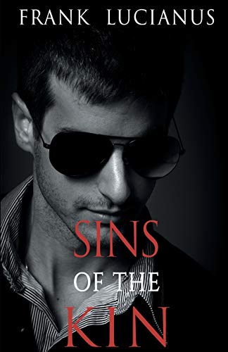 Sins of the Kin (Frank Lucianus Mafia, Band 3)