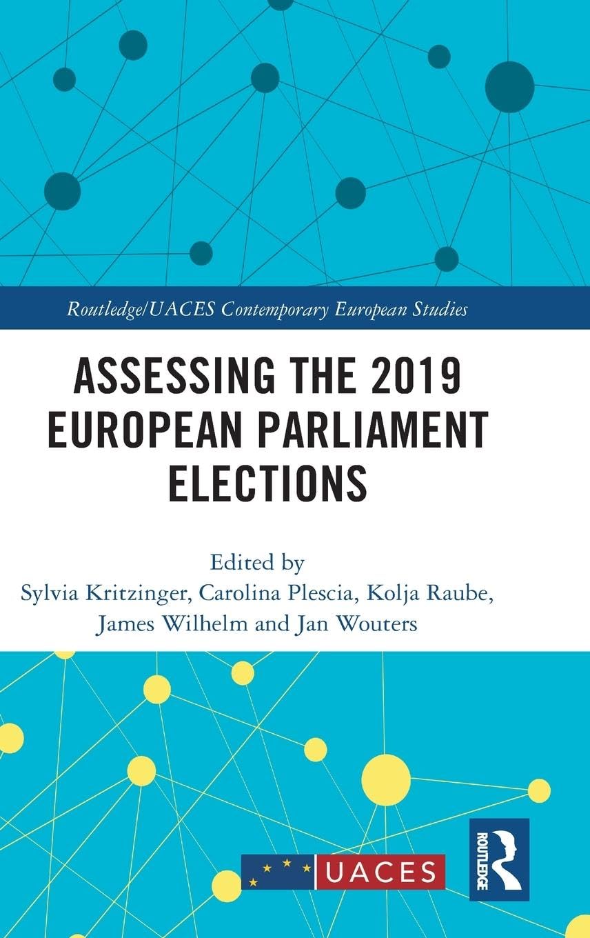 Assessing the 2019 European Parliament Elections (Routledge/Uaces Contemporary European Studies, 1, Band 1)