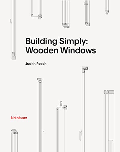 Judith Resch Building Simply, Wooden Windows