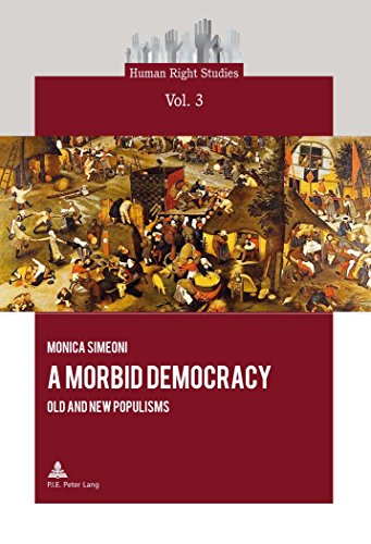 A Morbid Democracy: Old and New Populisms (Human Right Studies)