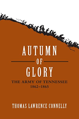 Autumn of Glory: The Army of Tennessee, 1862-1865