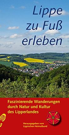 Lippe zu Fuß erleben: Faszinierende Wanderungen durch Natur und Kultur des Lipperlandes