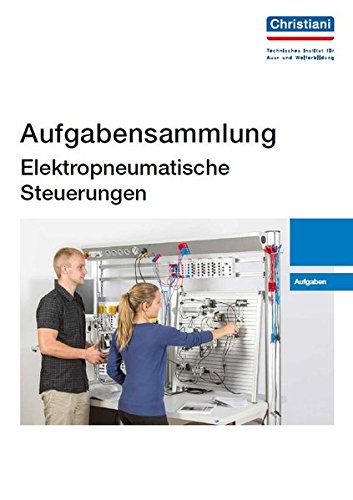 Aufgabensammlung Elektropneumatische Steuerungen Kartoniert (TB)