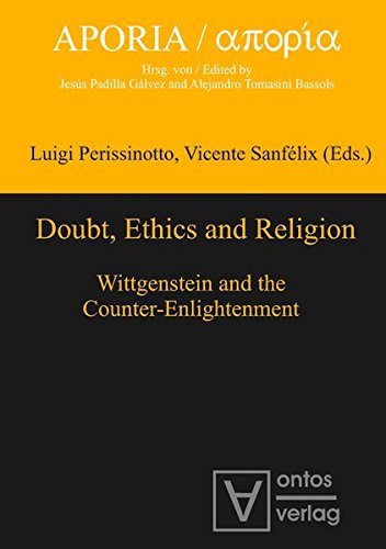 Doubt, Ethics and Religion: Wittgenstein and the Counter-Enlightenment (Aporia, Band 4)