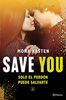 Save You (Serie Save 2) (Planeta Internacional, Band 2)