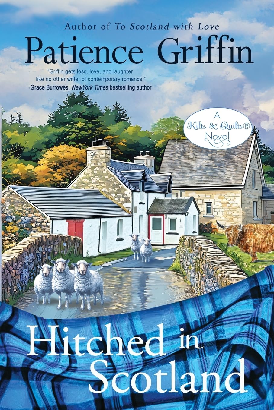 Hitched in Scotland: Kilts and Quilts Book 10: Kilts and Quilts Book 10