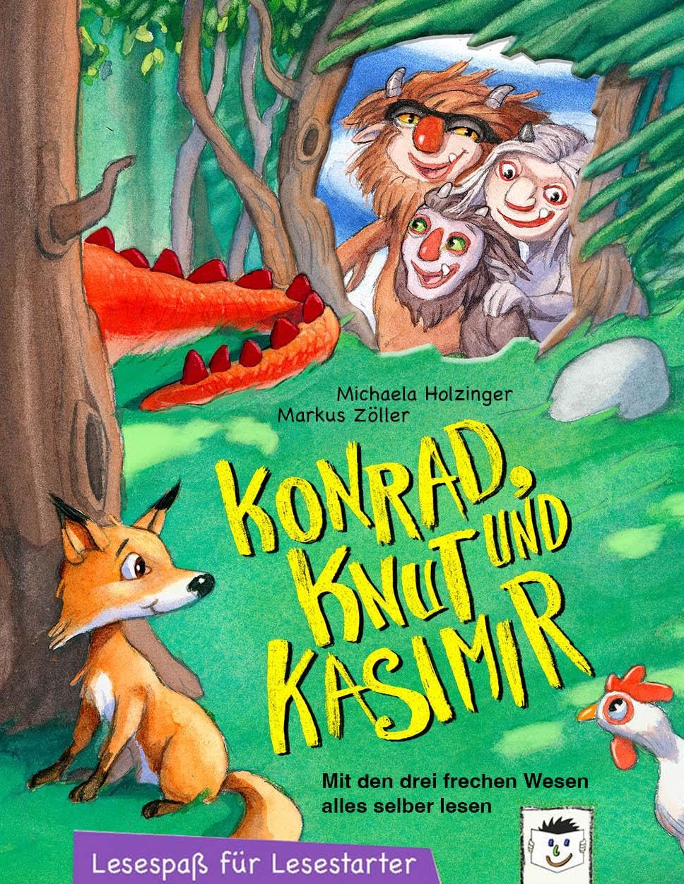 Konrad, Knut und Kasimir: Mit den drei frechen Wesen alles selber lesen