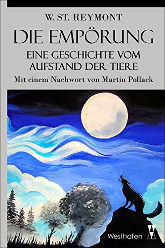 Die Empörung: Eine Geschichte vom Aufstand der Tiere