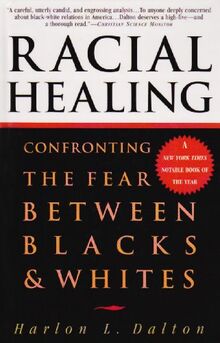 Racial Healing: Confronting the Fear Between Blacks and Whites