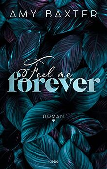 Feel me forever: Roman (Now and Forever, Band 2)