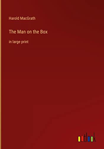 The Man on the Box: in large print
