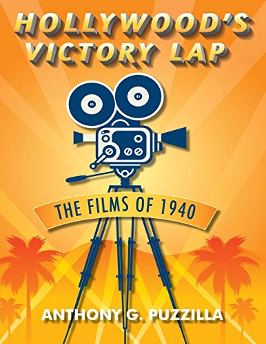 Hollywood's Victory Lap: The Films of 1940