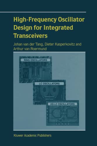 High-Frequency Oscillator Design for Integrated Transceivers (The Springer International Series in Engineering and Computer Science, Band 748)
