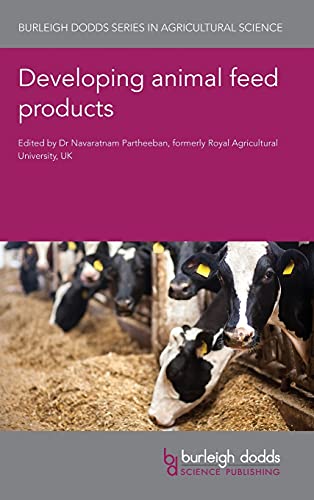 Developing Animal Feed Products (Burleigh Dodds Series in Agricultural Science, Band 101)