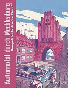 Automobil durch Mecklenburg: Bewegende Geschichte auf vier Rädern