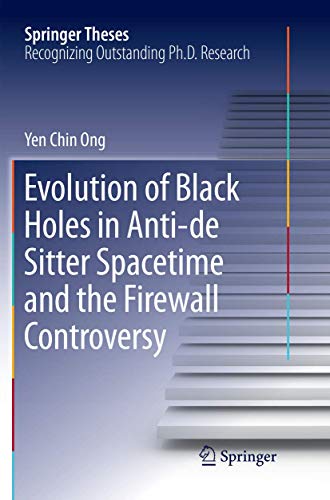 Evolution of Black Holes in Anti-de Sitter Spacetime and the Firewall Controversy (Springer Theses)