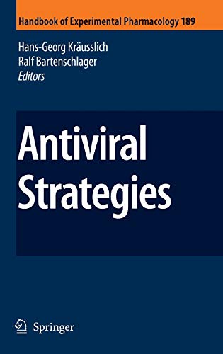 Antiviral Strategies (Handbook of Experimental Pharmacology, 189, Band 189)