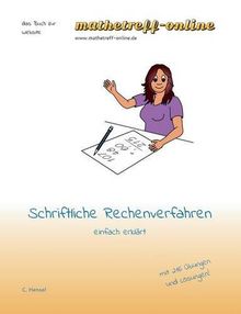 Schriftliche Rechenverfahren: einfach erklärt (das Buch zur Website)
