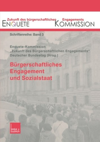 Bürgerschaftliches Engagement und Sozialstaat (Zukunft des Bürgerschaftlichen Engagements (Enquete-Kommission))