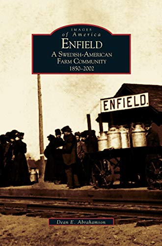 Enfield: : A Swedish-American Farm Community, 1850-2002