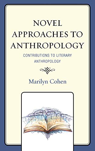 Novel Approaches to Anthropology: Contributions to Literary Anthropology
