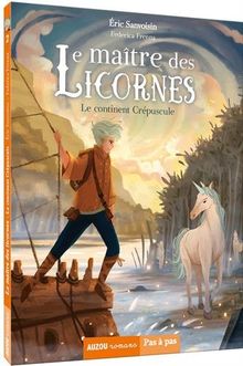 Le maître des licornes. Vol. 2. Le continent Crépuscule