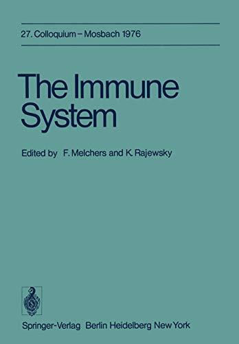 The Immune System: 27. Colloquium, 29. April bis 1. Mai 1976 (Colloquium der Gesellschaft für Biologische Chemie in Mosbach Baden, 27, Band 27)