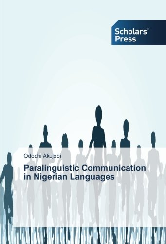 Paralinguistic Communication in Nigerian Languages