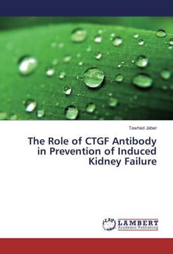 The Role of CTGF Antibody in Prevention of Induced Kidney Failure