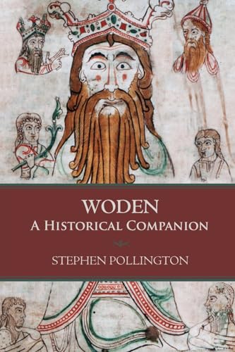 Stephen Pollington Woden, A Historical Companion