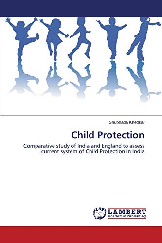 Child Protection: Comparative study of India and England to assess current system of Child Protection in India