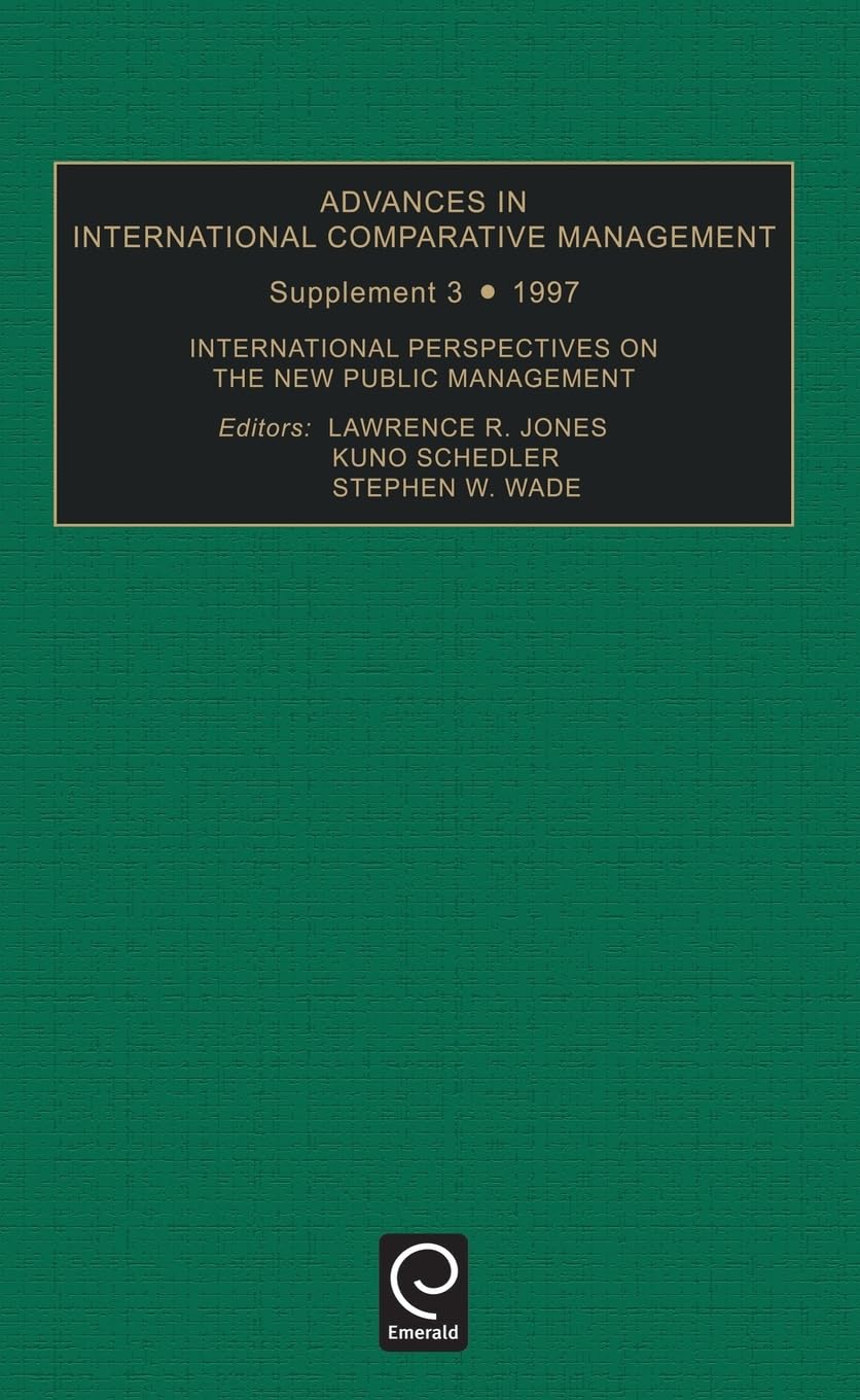 International Perspectives on the New Public Management (Advances in International Comparative Management)
