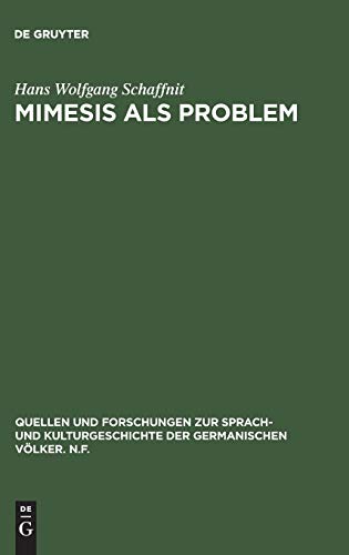 Mimesis als Problem: Studien zu einem ästhetischen Begriff der Dichtung aus Anlaß Robert Musils (Quellen und Forschungen zur Sprach- und Kulturgeschichte der germanischen Völker. N.F., 36, Band 36)