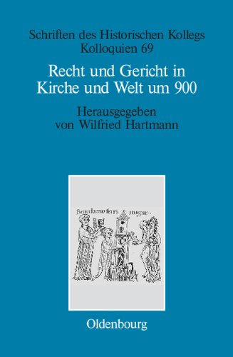 Recht und Gericht in Kirche und Welt um 900