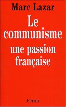 Le Communisme, une passion française von Lazar, Marc | Buch | Zustand gut