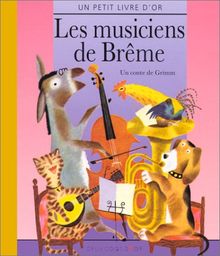 Les musiciens de Brême : conte de Grimm