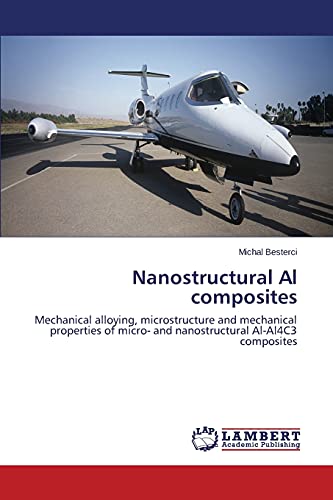 Nanostructural Al composites: Mechanical alloying, microstructure and mechanical properties of micro- and nanostructural Al-Al4C3 composites