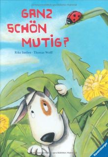 Ganz schön mutig?